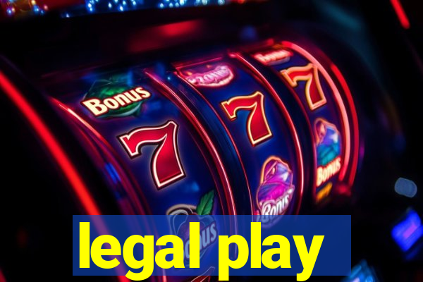 legal play